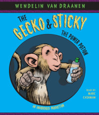 Cover of The Gecko and Sticky: The Power Potion cover