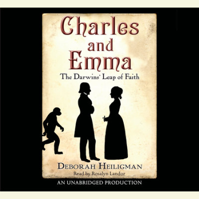 Charles and Emma: The Darwins' Leap of Faith cover