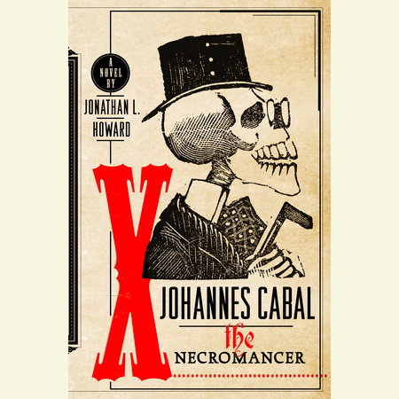 Johannes Cabal The Necromancer by Jonathan L. Howard