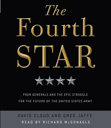 The Fourth Star by Greg Jaffe & David Cloud