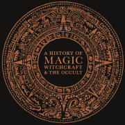 A History of Magic, Witchcraft, and the Occult 