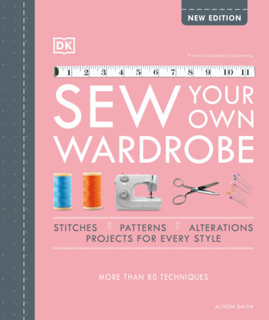 Sew Your Own Wardrobe by Alison Smith: 9780744026894