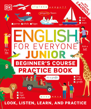 English for Everyone Junior Beginner's Course Practice Book by DK:  9780744028461 | PenguinRandomHouse.com: Books