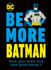 Be More Batman 