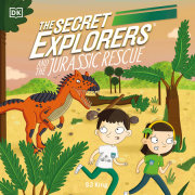 The Secret Explorers and the Jurassic Rescue 