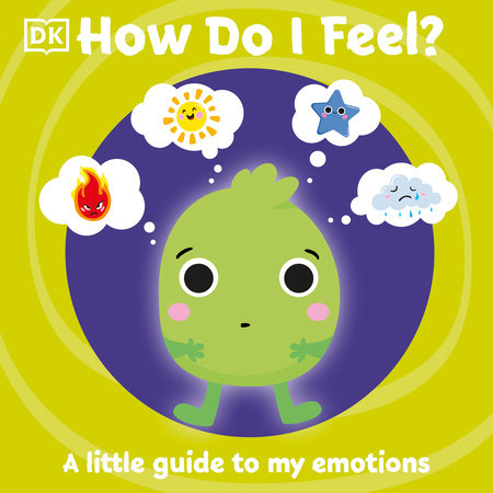 How Do I Feel By Dk Penguinrandomhouse Com Books