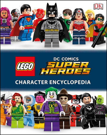 LEGO DC Super Heroes Character Encyclope