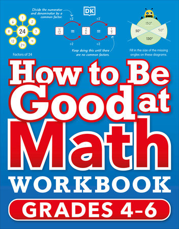 How to Be Good at Math Workbook, Grades 4-6 by DK: 9780744038934