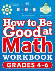 How to Be Good at Math Workbook, Grades 4-6 