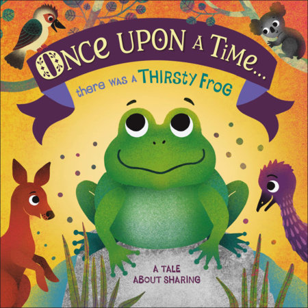 Once Upon a Time…There Was a Thirsty Frog