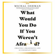 What Would You Do If You Weren't Afraid? 