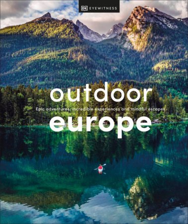 Erobre Regelmæssighed Lagring Outdoor Europe by DK: 9780744042252 | PenguinRandomHouse.com: Books