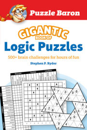 Puzzle Baron's Gigantic Book of Logic Puzzles 