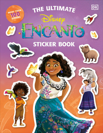 Disney Encanto The Ultimate Sticker Book By Dk 9780744053173 Penguinrandomhouse Com Books