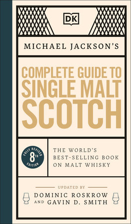 The Ultimate Scotch Whisky Guide