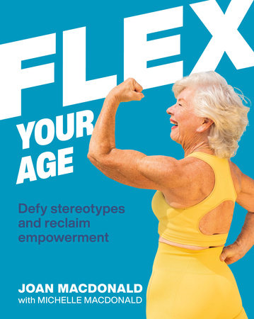Flex Your Age by Joan MacDonald: 9780744059243 | :  Books