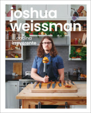 Joshua Weissman: cocina irreverente (An Unapologetic Cookbook) 