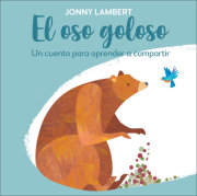 El oso goloso (Jonny Lambert's Bear and Bird) 