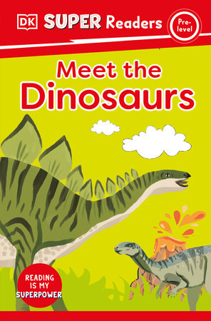 DK Super Readers Pre-Level Meet the Dinosaurs