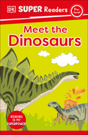 DK Super Readers Pre-Level Meet the Dinosaurs 