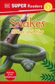 DK Super Readers Level 2 Snakes Slither and Hiss 