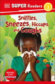 DK Super Readers Level 2 Sniffles, Sneezes, Hiccups, and Coughs 