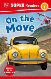 DK Super Readers Level 1 On the Move 