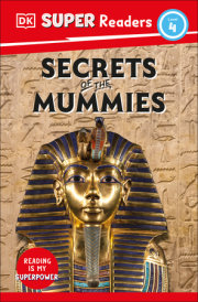 DK Super Readers Level 4 Secrets of the Mummies 