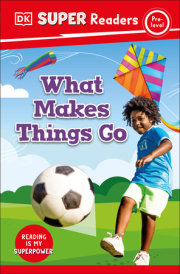 DK Super Readers Pre-Level What Makes Things Go? 