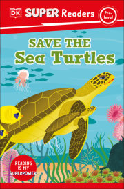 DK Super Readers Pre-Level Save the Sea Turtles 