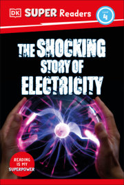 DK Super Readers Level 4 The Shocking Story of Electricity 