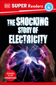 DK Super Readers Level 4 The Shocking Story of Electricity