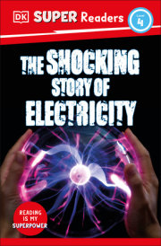 DK Super Readers Level 4 The Shocking Story of Electricity 