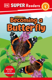 DK Super Readers Level 1 Becoming a Butterfly 