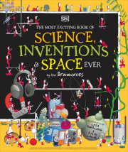 The Most Exciting Book of Science, Inventions, and Space Ever 