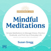 The Awakened Life, Mindful Meditations