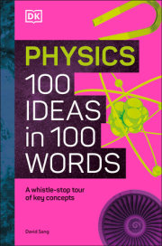Physics 100 Ideas in 100 Words 