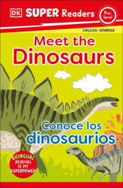 DK Super Readers Pre-Level English-Spanish Bilingual Meet the Dinosaurs â€“ Conoce los dinosaurios 