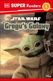 DK Super Readers Level 1 Star Wars Grogu's Galaxy 