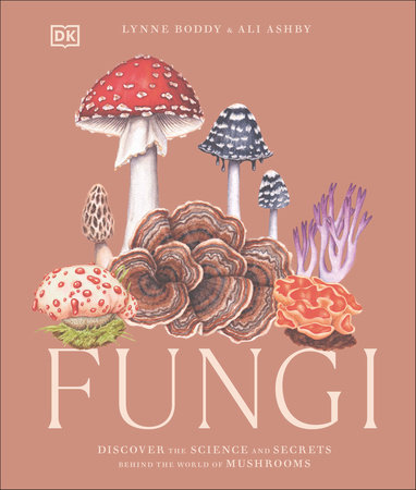 Fungi by Lynne Boddy Ali Ashby 9780744084443