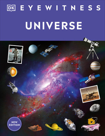 Eyewitness Universe by DK: 9780744084801 | PenguinRandomHouse.com: Books