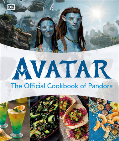 Bemærk venligst Permanent Bedre Avatar The Official Cookbook of Pandora by DK: 9780744085518 |  PenguinRandomHouse.com: Books