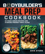 The Bodybuilder's Meal Prep Cookbook 