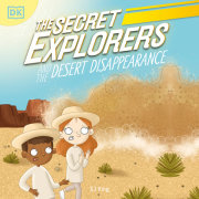 The Secret Explorers and the Desert Disappearance 