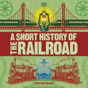 A Short History of the Railroad 