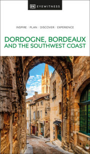 DK Dordogne, Bordeaux and the Southwest Coast 