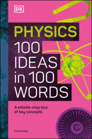 Physics 100 Ideas in 100 Words 