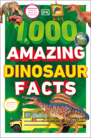 1,000 Amazing Dinosaurs Facts