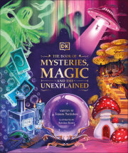 The Book of Mysteries, Magic, and the Unexplained 