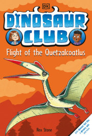 Dinosaur Club: Flight of the Quetzalcoatlus 